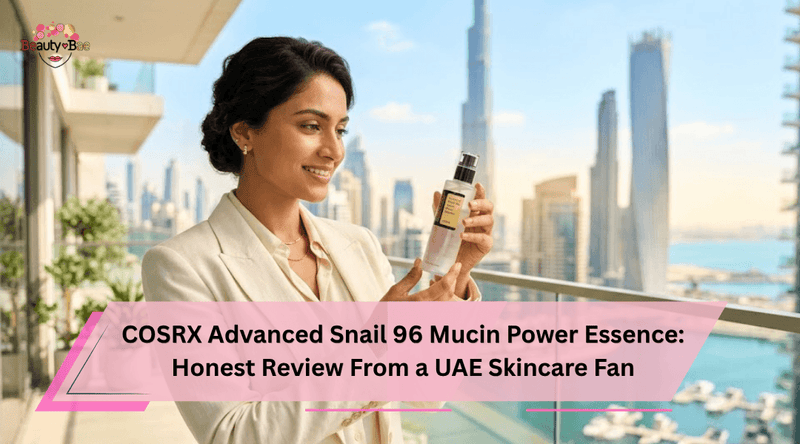COSRX Advanced Snail 96 Mucin Power Essence: Honest Review From a UAE Skincare Fan
